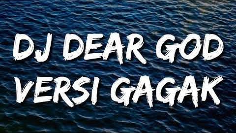 DJ DEAR GOD VERSI GAGAK 2020