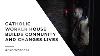 Catholic Worker House Builds Community and Changes Lives - Mini Doc #26