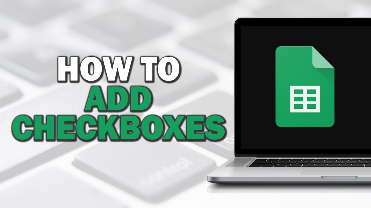 How To Add Checkboxes On Google Sheets (Easiest Way) - YouTube