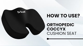 Dr Trust Orthopedic Coccyx Cushion - Use and Benefits