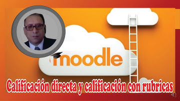 Calificación directa y calificación por rubricas en Moodle