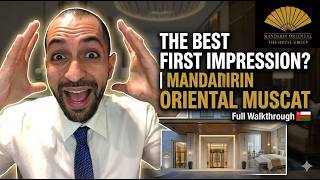The Best First Impression? | Mandarin Oriental Muscat Entrance & Room Tour 🇴🇲 (Full Walkthrough)
