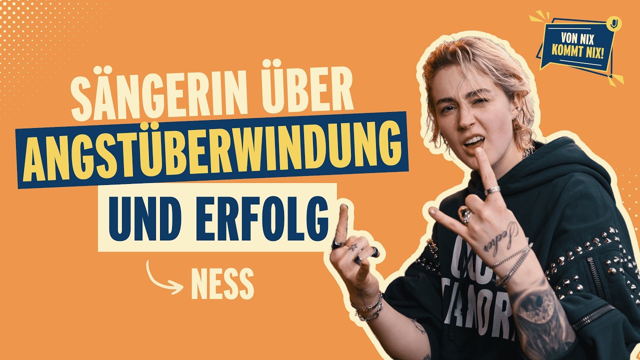 #39 – NESS „Ängste überwinden, Träume leben“