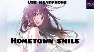 Hometown smile by nightcore (8D AUDIO 🎶USE HEADPHONE 🎧🎧) Resimi