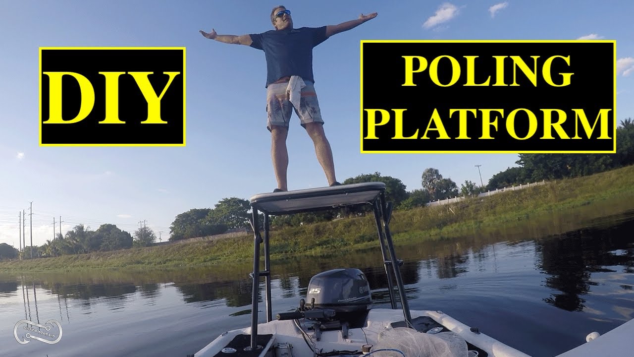 DIY POLING PLATFORM BUILD AND INSTALL FOR SMALL BOAT 