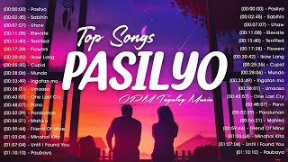 Pasilyo, Sabihin, Uhaw ...🎵 New OPM Top Hits Songs With Lyrics 2023 🎵 Top HitsTagalog Love Songs