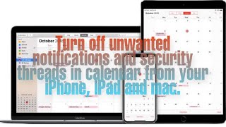 How to turn off unwanted notifications and security threads from calendar in your iPhone iPad & mac.