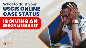 USCIS Case Status Online: Error - What to do?