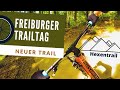 FREIBURG | Borderline | Flohtrails | Badish Moon Rising | neuer Horbentrail bzw Hexentrail