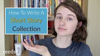 How to Write and Publish a Short Story Collection