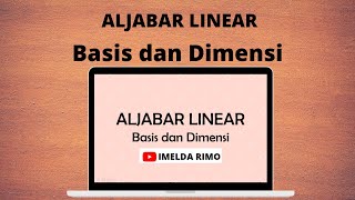 Basis dan Dimensi - Aljabar Linear