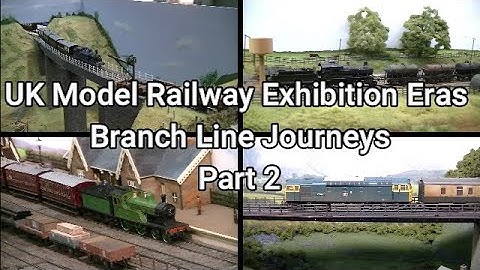 UK Model Railway Exhibition Eras Branch Line Journeys Part 2