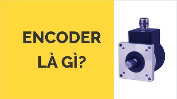 Encoder là gì? | Học Nghề Kỹ Sư Điện & Điện Tử