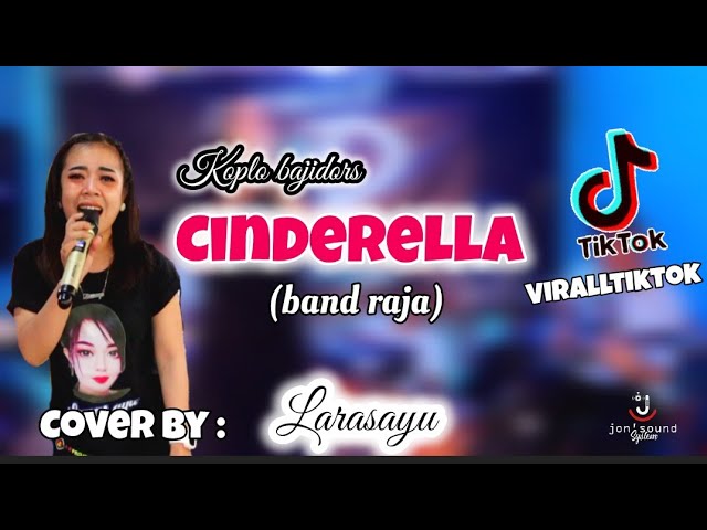 CINDERELLA (BAND RADJA)//#COVER #LIVE SESION #LARASAYU #koplo  #bajidors class=