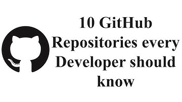 Top 10 GitHub Repositories You should know