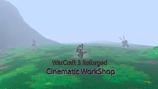 WarCraft 3 Reforged (Cinematic WorkShop) Machanima