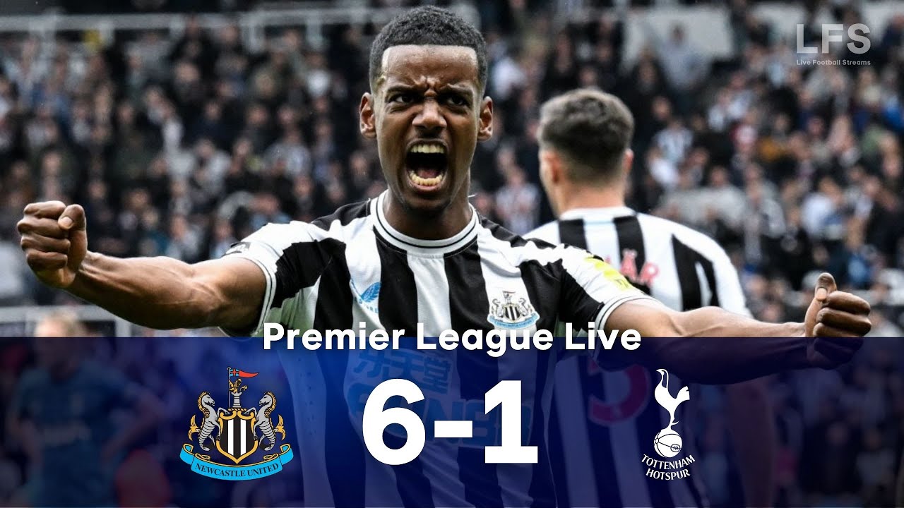 NEWCASTLE 6-1 TOTTENHAM Premier League Live