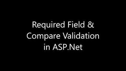 Using Required Field & Compare Control Validation in ASP.Net