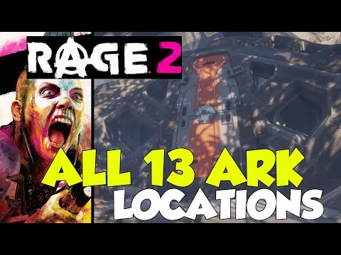 Rage 2 ALL 13 ARK LOCATIONS