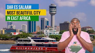 IS DAR ES SALAAM THE MOST BEAUTIFUL CITY IN EAST AFRICA?