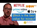 Netflix vs Now TV vs Amazon Prime Video vs Apple TV + - Which is the best value for money?