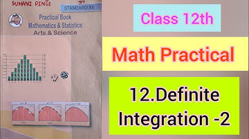 12. Definite integration-2।। Math practical।। Class 12th।। @suhanii_49