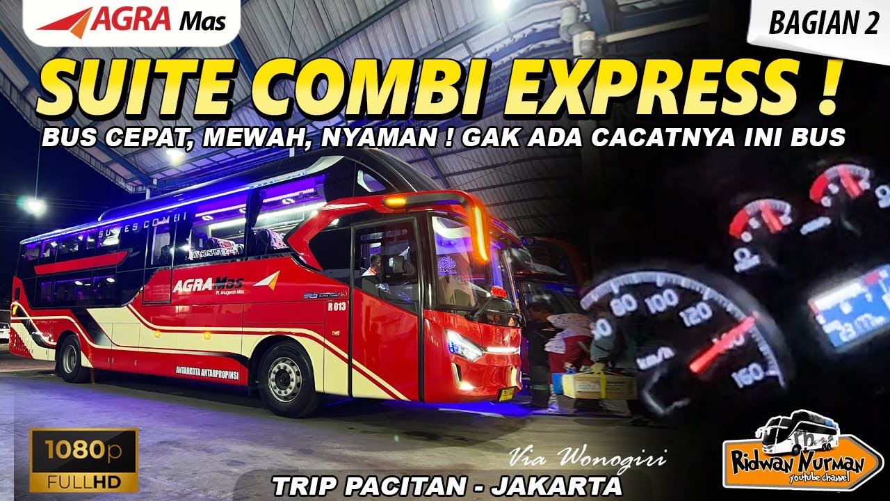 BUS CEPAT, MEWAH, NYAMAN ! GAK ADA CACATNYA INI BUS I TRIP AGRA MAS PACITAN - JAKARTA (2/2)