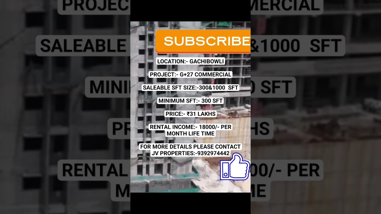 GACHIBOWLIPROJECT:- G+27 COMMERCIALSALEABLE SFT   - ₹31 LAKHS RENTAL INCOME:- 18000/- -9392974442