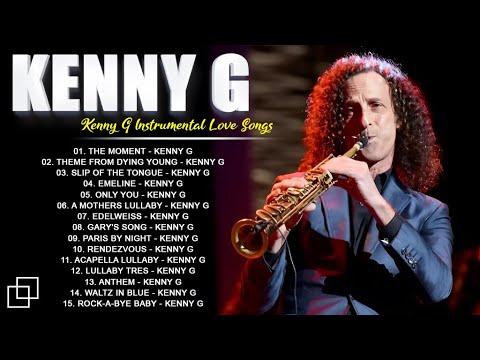 KENNY G 2024 ️🎷 The Very Best of Kenny G ️🎷Forever in love, The moment, Gary's Songs #saxophone