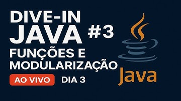 Dive-in Java #3 – Funções e Modularização | Organize seu Código como um Profissional ☕