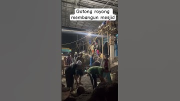 Gotong royong membangun mesjid