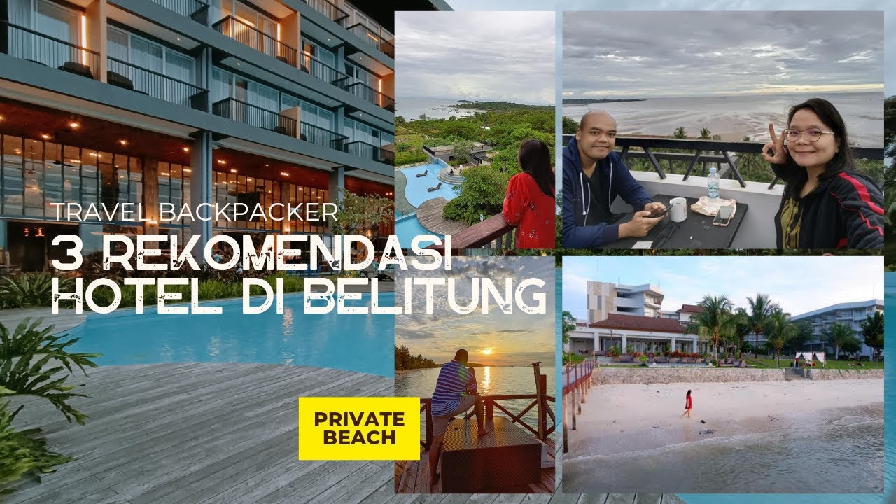 3 REKOMENDASI HOTEL DI BELITUNG ADA PRIVATE BEACH DAN VIEW KEREN