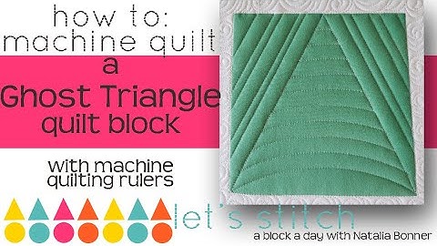 How To-Machine Quilt a Ghost Triangle Quilt Block-W/Natalia Bonner-Lets Stitch a Block a Day- 45