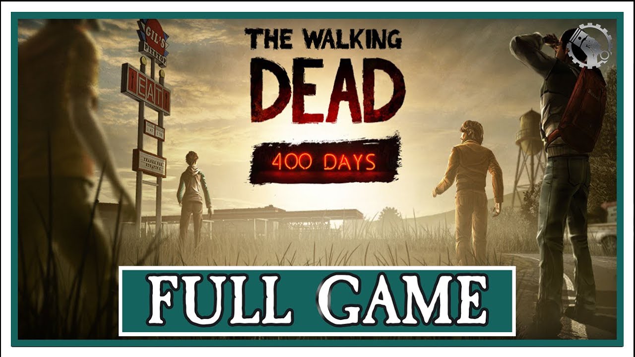 The Walking Dead Game  |  Playthrough |  400 Days