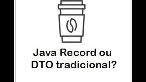 004 - DEV - Java Record ou DTO tradicional??? Um exemplo com Spring Boot 3.