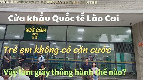 Cửa khẩu Quốc tế Lào Cai Việt Nam và Trung Quốc