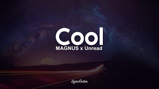 MAGNUS x Unread - Cool (feat. Alessia Labate) (Lyrics) 🎧 Resimi