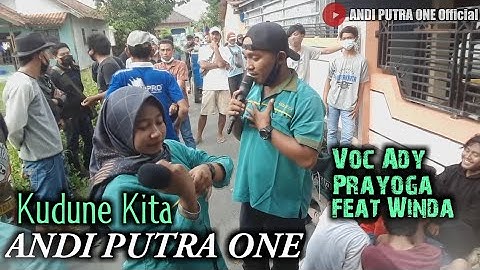 ANDI PUTRA 1 Kudune Kita Voc Ady Prayoga feat Winda Live Limpas Tgl 4 Feb 2021