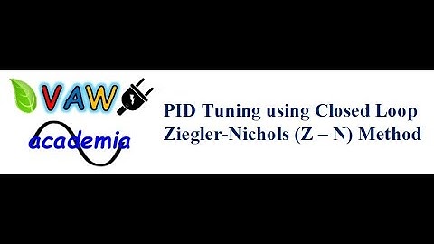 PID Controller Tuning using Closed Loop Ziegler - Nichols Method with Matlab/Simulink