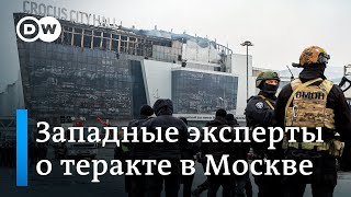 Западные эксперты о теракте в Москве: 