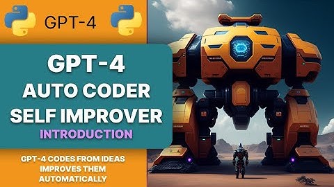 GPT 4 Auto Coder Self Improver