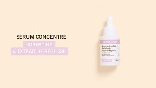Sérum anti-taches Hordatine & Extrait de Réglisse