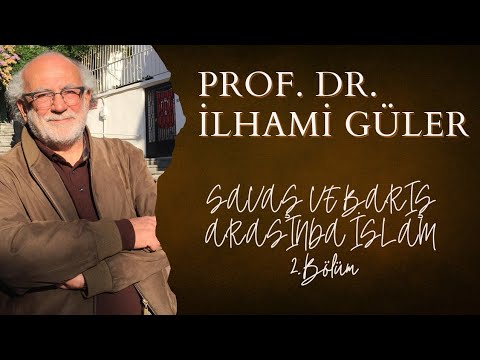 Savaş ve Barış Arasında İslam - Soru Cevap - Prof.Dr.İlhami Güler