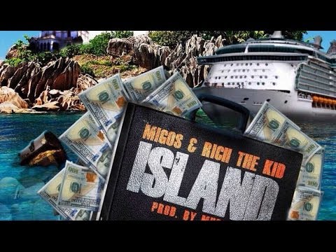 Migos Island Ft Rich The Kid Official Audio Hd Migos Island Ft Rich The Kid Official Audio Hd