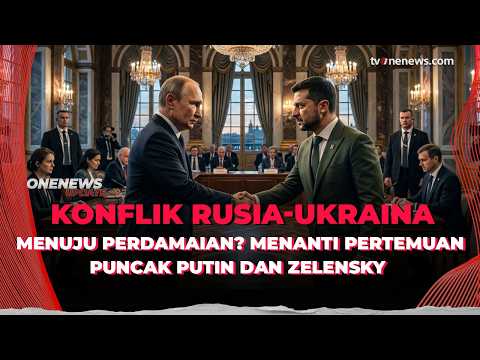 Menanti Pertemuan Puncak Putin dan Zelensky, Jalan Menuju Perdamaian? | OneNews Update