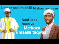 Nashiidaa Haareya Misbaah Usmaan Barsiisaan Markaza Iimaanu Taqwaa Saalim Abdii
