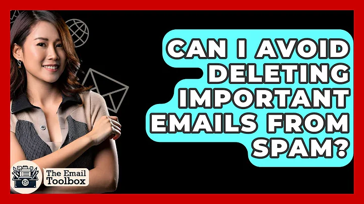 Can I Avoid Deleting Important Emails From Spam? - TheEmailToolbox.com