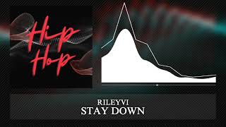 RILEYVI - STAY DOWN || BEST MUSIC FOR FREESTYLER