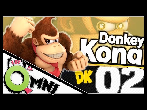 02: Donkey Kong – Super Smash Bros. Ultimate | #LayItOmni - 02: Donkey Kong – Super Smash Bros. Ultimate | #LayItOmni