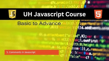 Lesson 5 - Comments in Javascript | UH Javascript Course | Urdu-Hindi